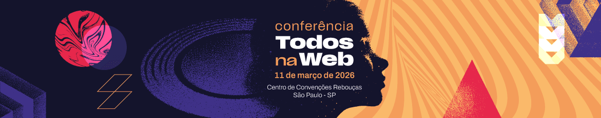 Conferência Todos na Web, 11 de março de 2026, Centro de Convenções Rebouças, São Paulo, SP